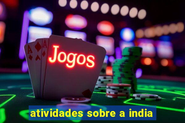 atividades sobre a india